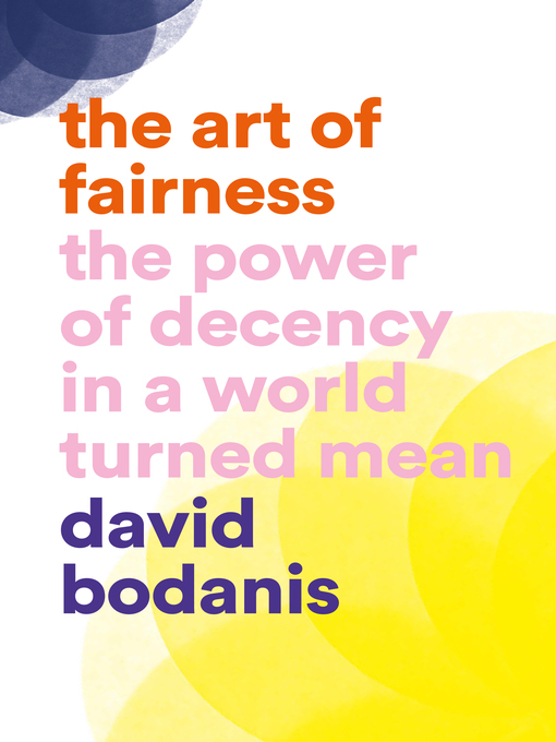 Title details for The Art of Fairness by David Bodanis - Available